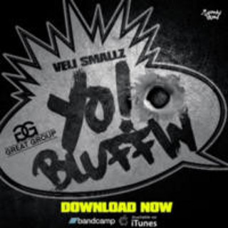 Veli Smallz �Bluffin�