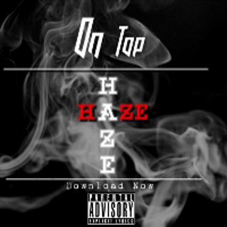 Haze 'On Top'