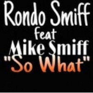 Rondo Smiff - SO WHAT