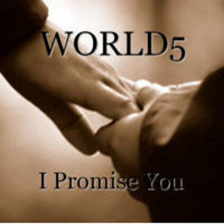WORLD5 �I Promise You�